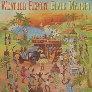 Weather Report : Black Market