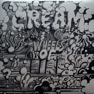 Cream : Wheels of Fire