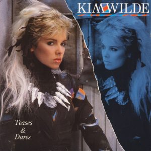 Kim Wilde : Teases and Dares