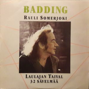 Rauli Badding Somerjoki : Laulajan taival