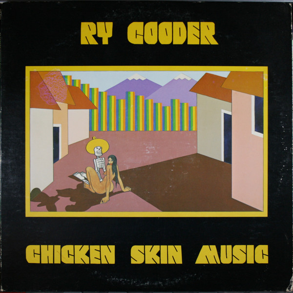 Ry Cooder : Chicken Skin Music