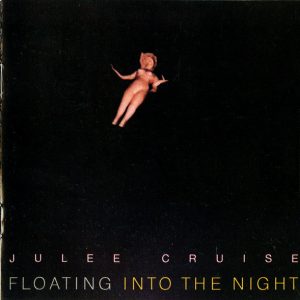 Julee Cruise : Floating Into The Night