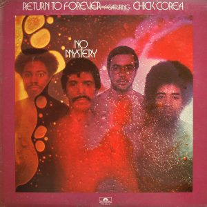 Return To Forever Featuring Chick Corea : No Mystery