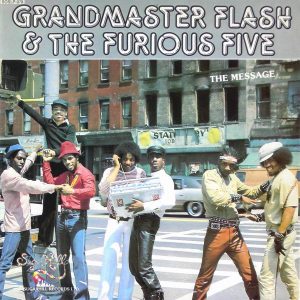 Grandmaster Melle Mel & The Furious Five : The Message