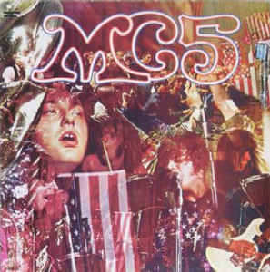 MC5 : Kick out the jams