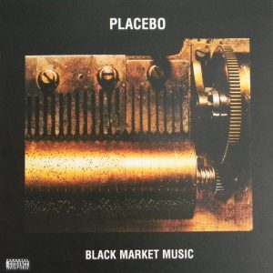 Placebo : Black market music