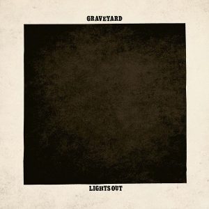 Graveyard : Lights Out
