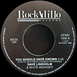Dave Lindholm & White Midnight : You Should Have Known / You've Got The Key