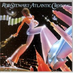 Rod Stewart : Atlantic crossing