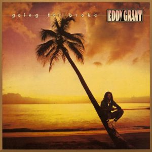 Eddy Grant : Going For Broke