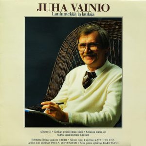 Juha Vainio : Lauluntekijä Ja Laulaja