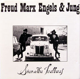 Freud Marx Engels & Jung : Siunattu Hulluus