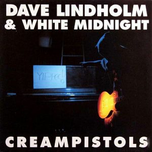 Dave Lindholm & White Midnight : Creampistols