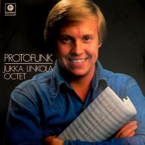 Jukka Linkola Octet : Protofunk