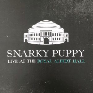 Snarky Puppy : Live At The Royal Albert Hall