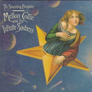 The Smashing Pumpkins : Mellon Collie And The Infinite Sadness