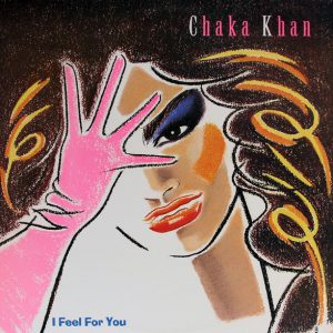 Chaka Khan : I Feel For You