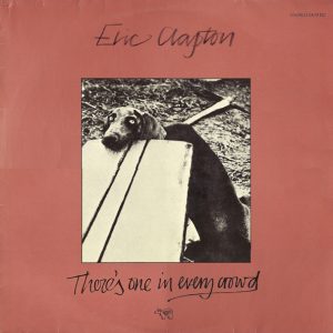 Eric Clapton : There's One In Every Crowd