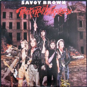 Savoy Brown : Rock 'N' Roll Warriors