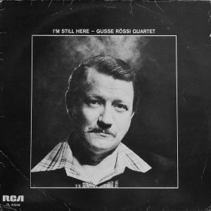 Gusse Rössi Quartet : I'm Still Here