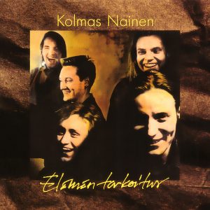 Kolmas Nainen : Elämän tarkoitus