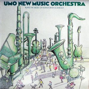 Umo New Music Orchestra : Plays The Music Of Koivistoinen & Linkola