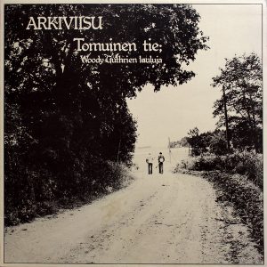 Arkiviisu : Tomuinen Tie; Woody Guthrien Lauluja