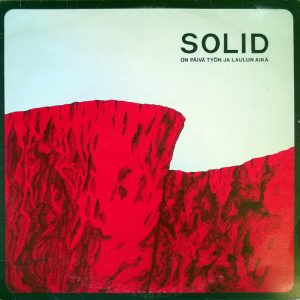 Solid : On Päivä Työn Ja Laulun Aika