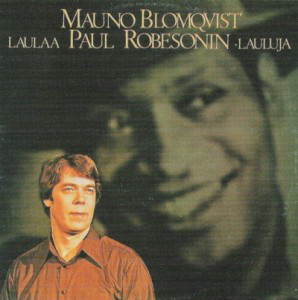 Mauno Blomqvist ‎ : Laulaa Paul Robesonin Lauluja
