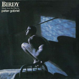 Peter Gabriel : Birdy - Music From The Film