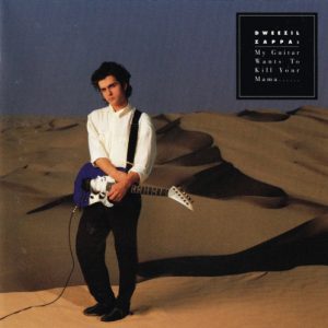 Dweezil Zappa : My Guitar Wants To Kill Your Mama…