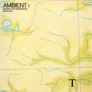 Brian Eno : Ambient 1 (Music For Airports)