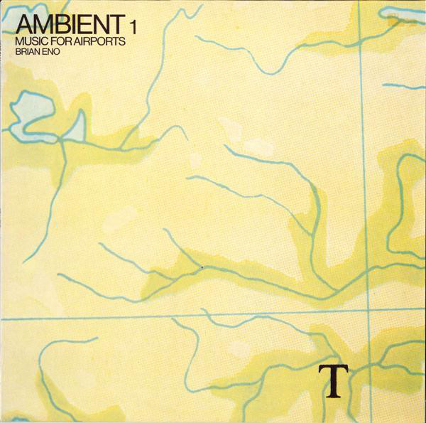 Brian Eno : Ambient 1 (Music For Airports)