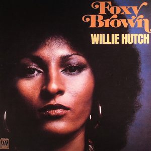 Willie Hutch : Foxy Brown