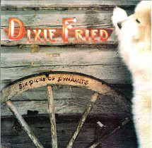 Dixie Fried : Six Dicks of Dynamite