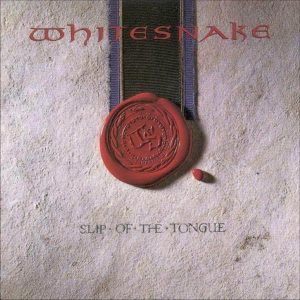 Whitesnake : Slip of The Tongue
