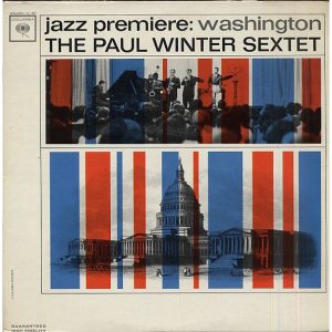 The Paul Winter Sextet : Jazz Premiere - Washington