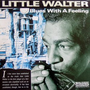 Little Walter : Blues With A Feeling