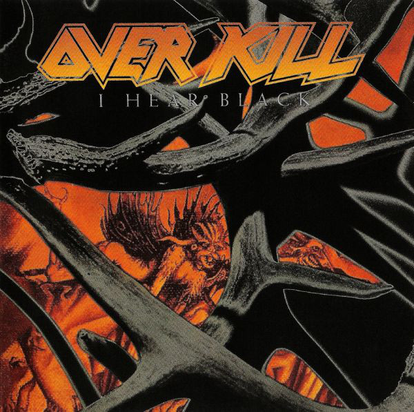 Overkill : I Hear Black