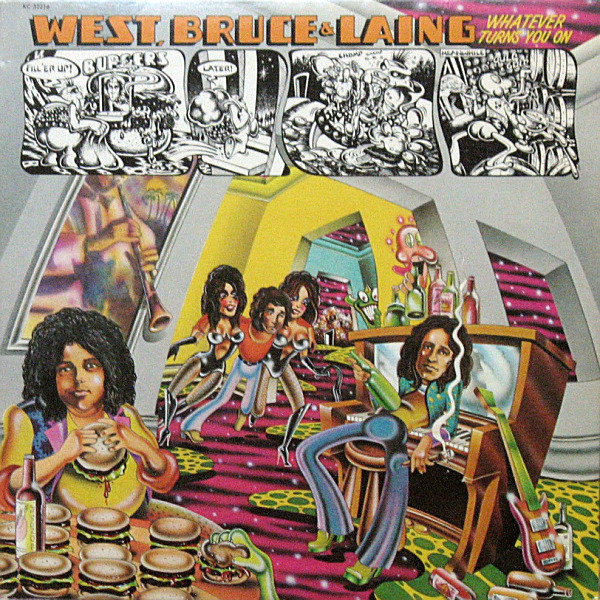 West Bruce And Laing Whatever Turns You On West Bruce And Laing Whatever Turns You On