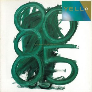 Yello : 1980 - 1985 The New Mix In One Go
