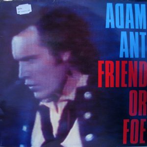 Adam Ant : Friend Or Foe