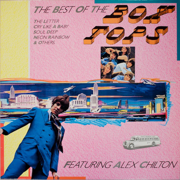 The Box Tops The Best Of The Box Tops Featuring Alex Chilton