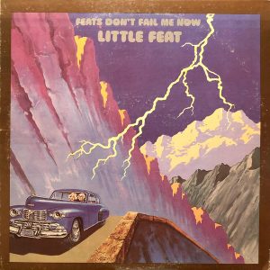 Little Feat : Feats Don't Fail Me Now