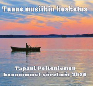 Tapani Peltoniemi : Tunne musiikin kosketus - Tapani Peltoniemen kauneimmat sävelmät 2020