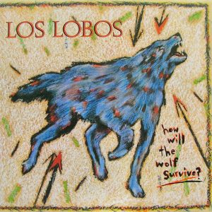 Los Lobos : How Will The Wolf Survive?