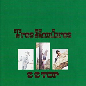 ZZ Top : Tres Hombres