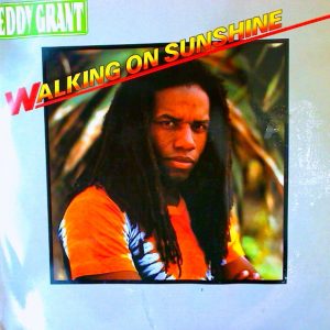 Eddy Grant : Walking On Sunshine
