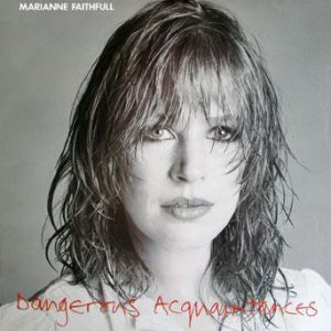 Marianne Faithfull : Dangerous Acquaintances