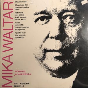 Mika Waltari : Vakavaa ja Leikillistä